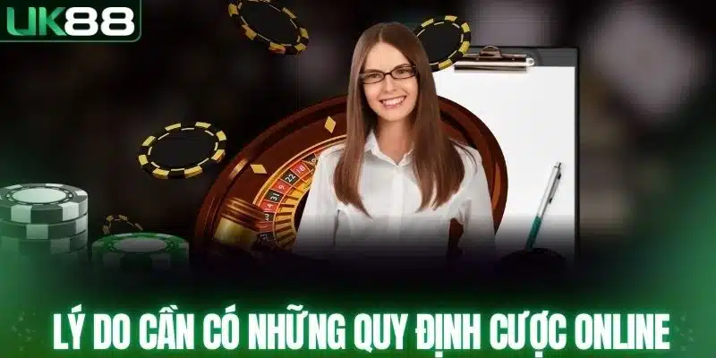 Lý do cần có những quy định cược online