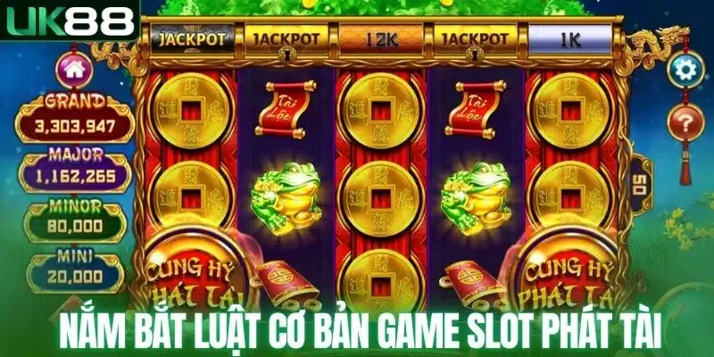 Nắm bắt luật cơ bản game Slot phát tài